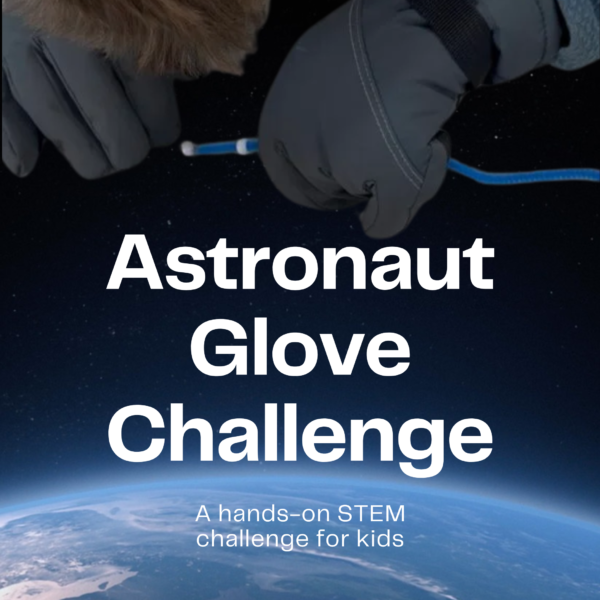 Astronaut Glove Challenge: A Hands-On Space Activity for Kids
